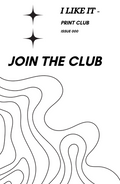 I Like It Print Club Membership